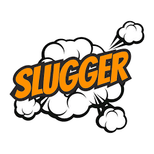 SLUGGER